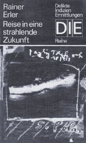 [DIE - Reihe 127] • Reise in eine strahlende Zukunft